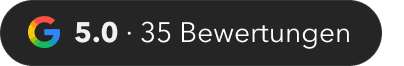 Google-Bewertung von 5,0 Sternen auf der Grundlage von 35 Bewertungen, dargestellt als "5.0 - 35 Bewertungen" auf schwarzem Hintergrund.