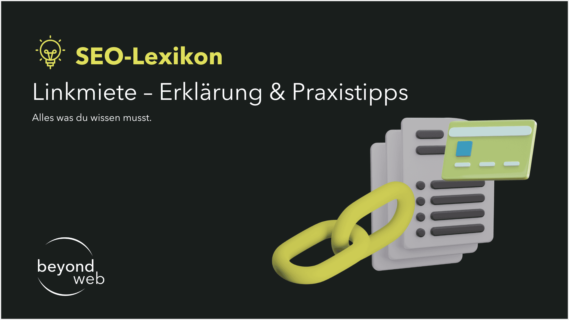 Grafik mit dem Titel „SEO-Lexikon: Linkmiete – Erklärung & Praxistipps“, mit einem gelben Kettenglied, Dokumenten und einer Kreditkarte auf dunklem Hintergrund, das anschaulich das Prinzip der Linkmiete darstellt.