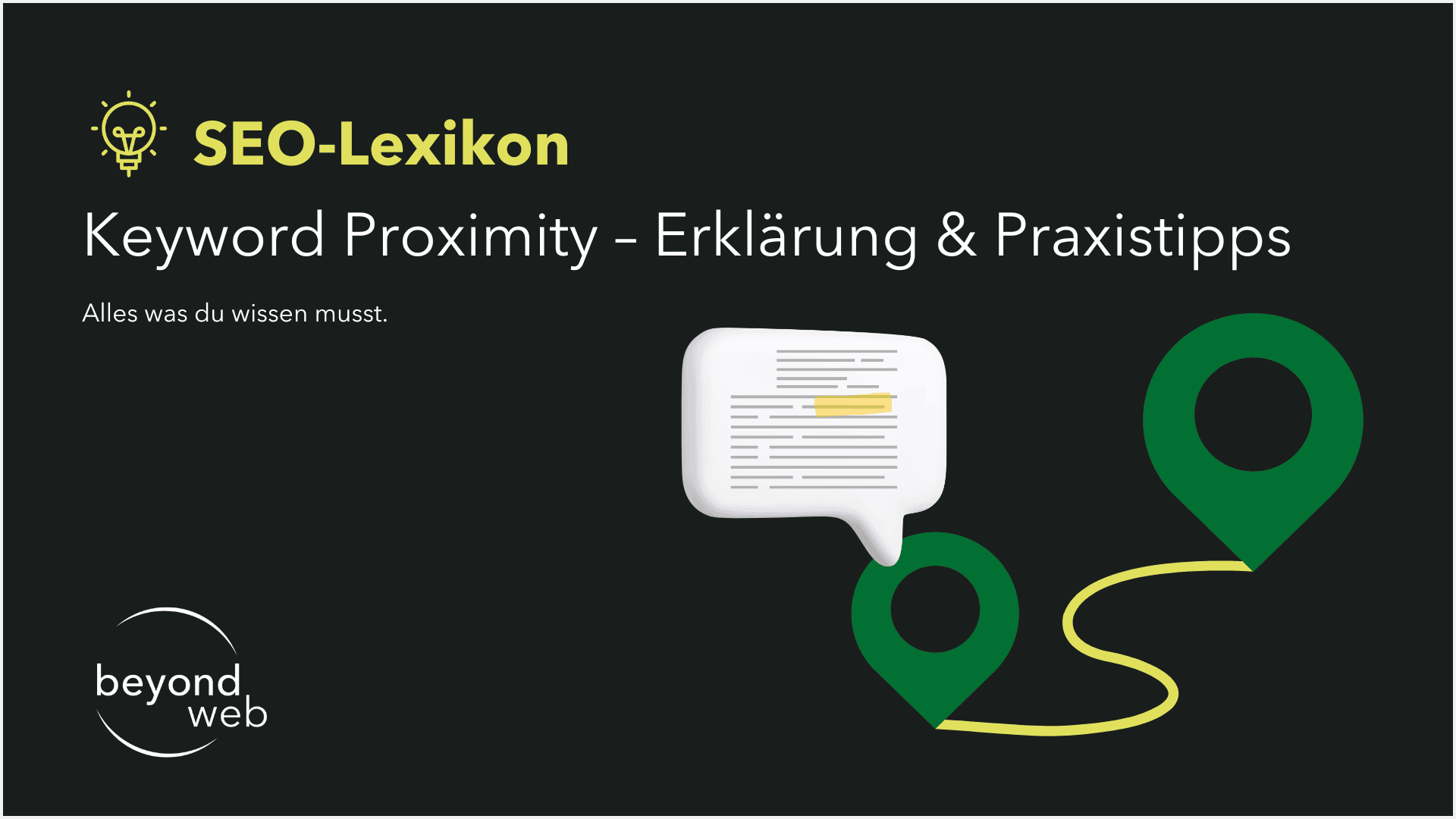 SEO-Lexikon: Keyword Proximity – Erklärung & Praxistipps. Illustration mit Sprechblase, zwei Standortmarkern und Keyword Proximity auf schwarzem Hintergrund, beyond web Logo in der Ecke.