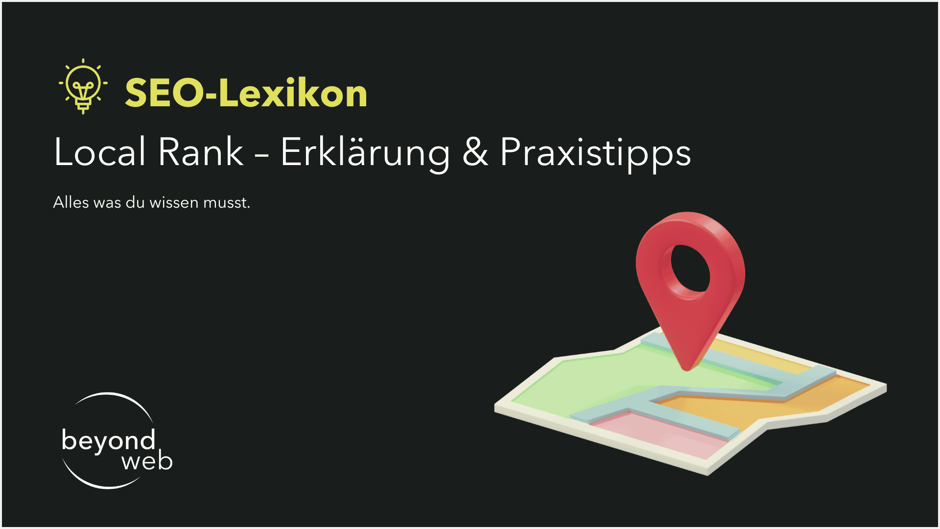 Eine digitale Karte mit einer roten Standortnadel hebt den lokalen Rang hervor und enthält einen deutschen Text mit Erläuterungen zum lokalen Rang und SEO-Tipps sowie Logos für das SEO-Lexikon und Beyond Web.
