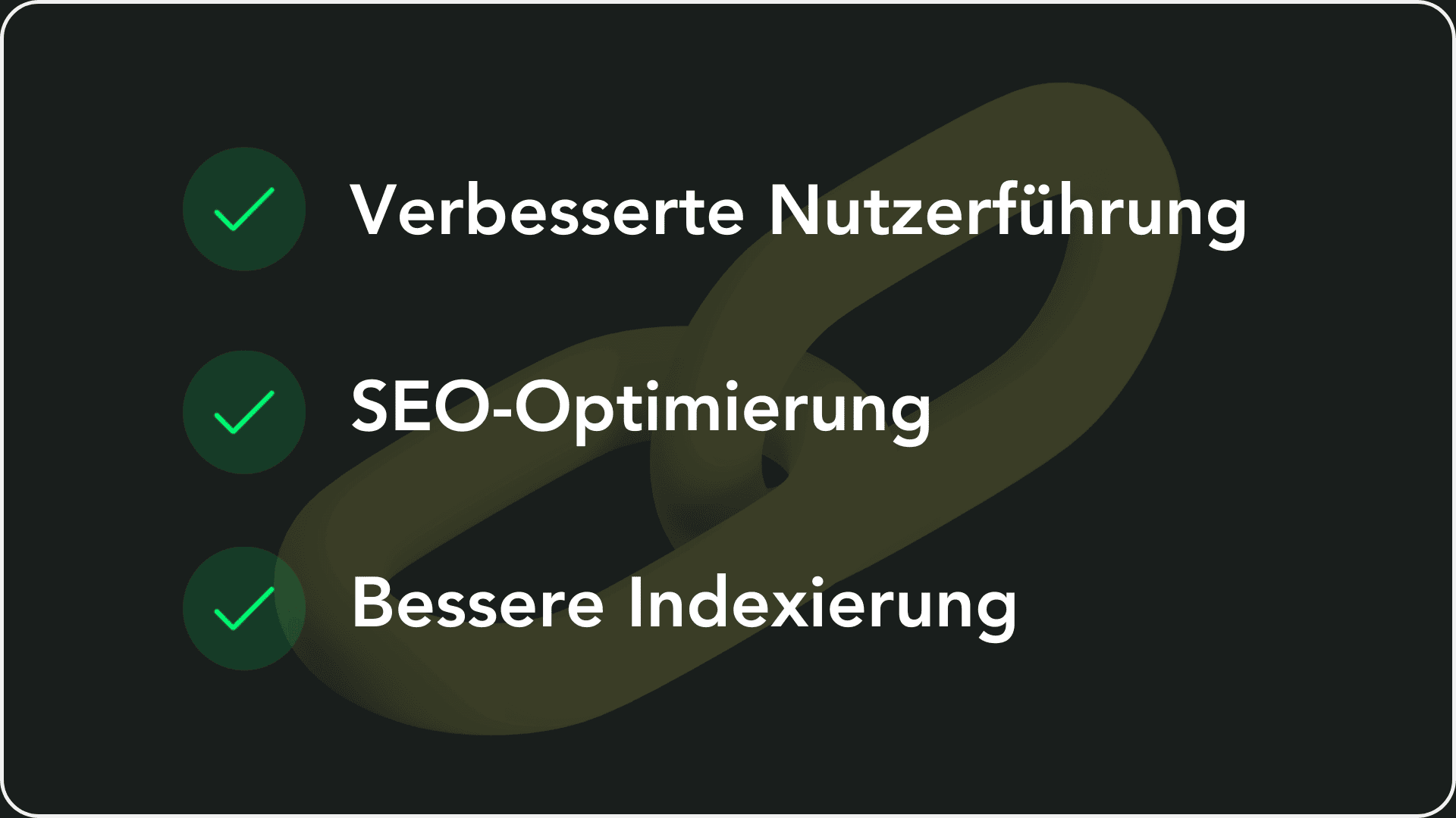 Liste mit drei Vorteilen von Internen Verlinkungen: Verbesserte Nutzerführung, SEO-Optimierung und Bessere Indexierung, symbolisiert durch grüne Häkchen vor jedem Punkt
