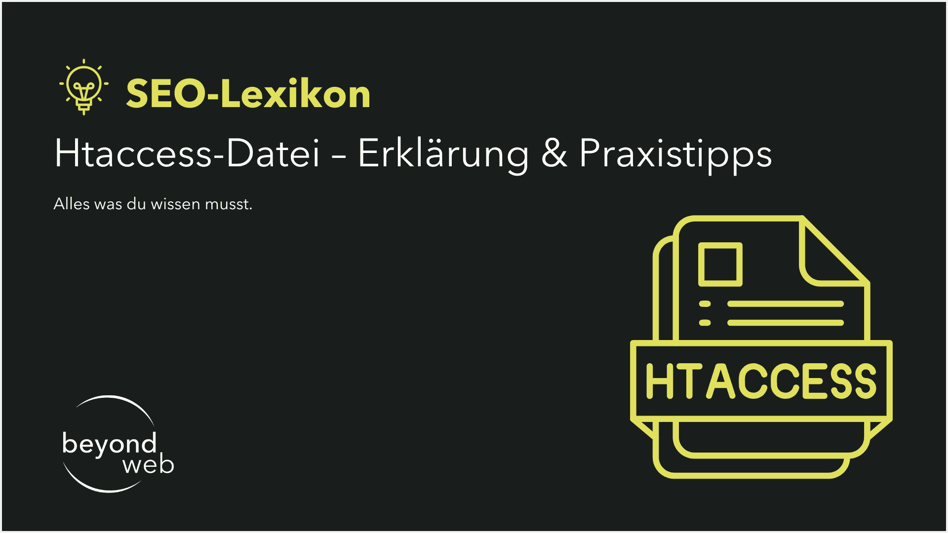Eine Grafik mit dem Titel „SEO-Lexikon Htaccess-Datei – Erklärung & Praxistipps“, einem Datei-Icon mit „HTACCESS“ und dem Text „Alles was du über die htaccess-datei wissen musst.