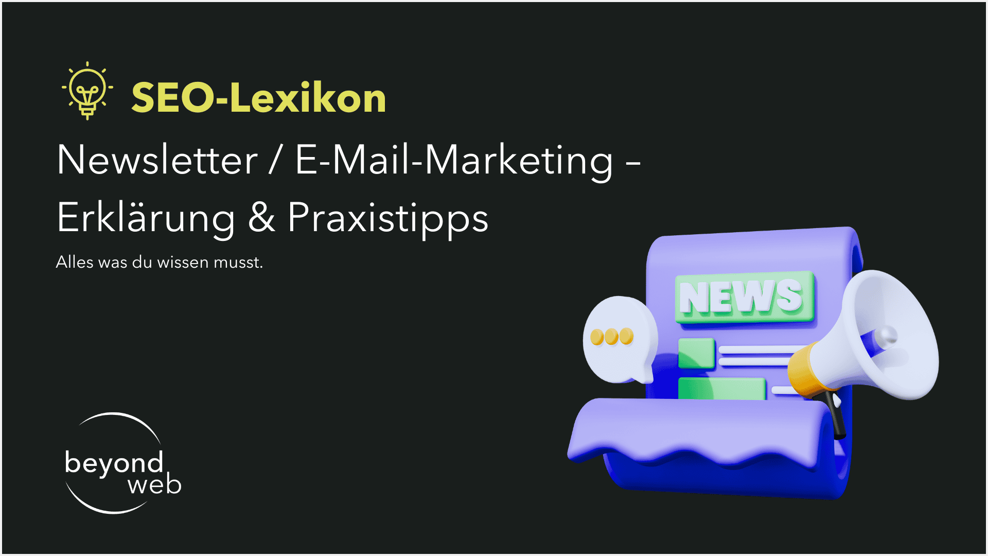SEO-Lexikon-Grafik mit Einblicken in Newsletter- und E-Mail-Marketing, mit einer 3D-Illustration eines Nachrichtensymbols, eines Megaphons und von Umschlägen vor einem dunklen Hintergrund.