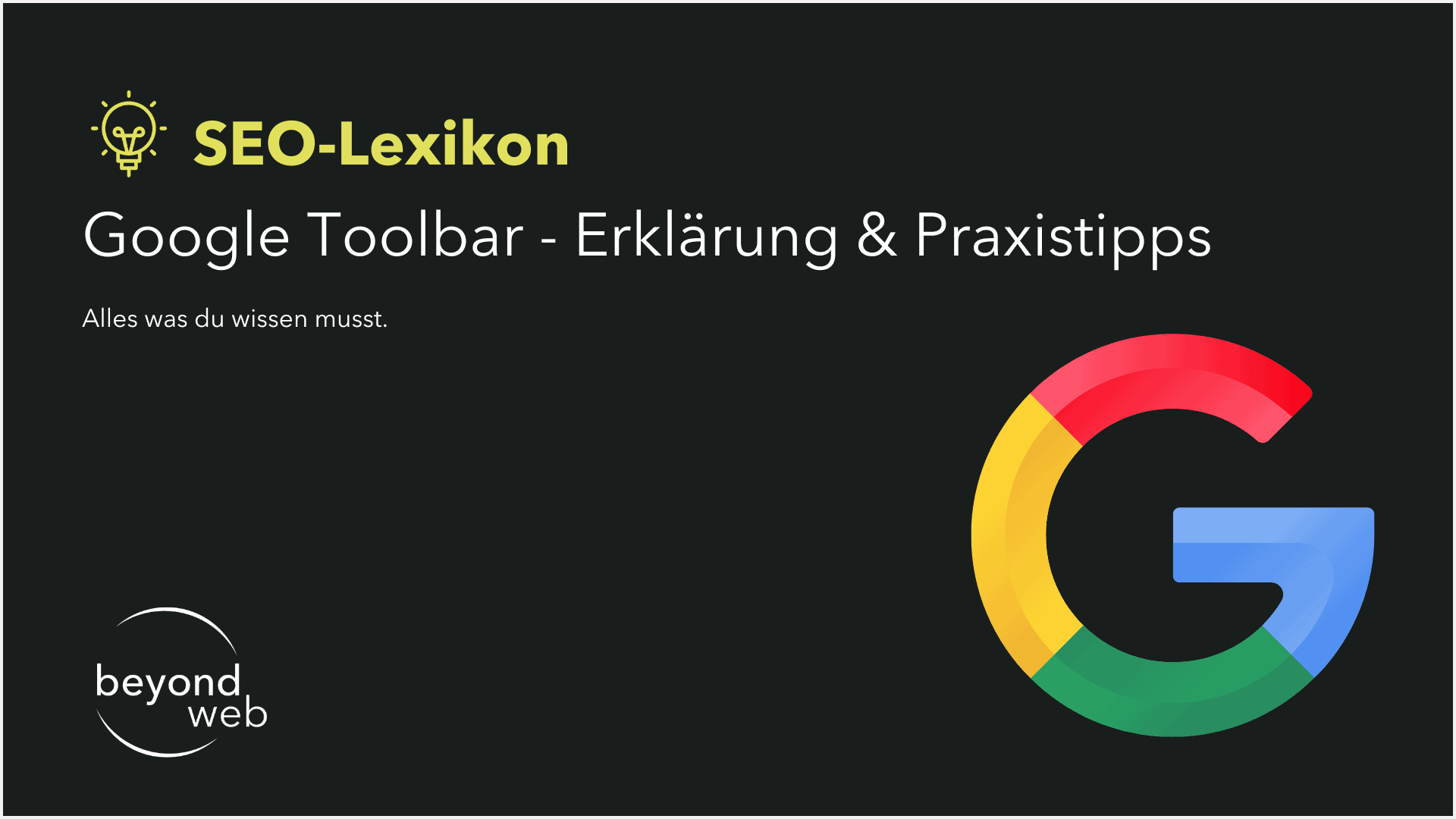 SEO-Lexikon-Folie mit dem Titel „Google-Toolbar – Erklärung und Praxistipps“ mit einem großen Google-Logo „G“ auf schwarzem Hintergrund zur einfachen Identifizierung.