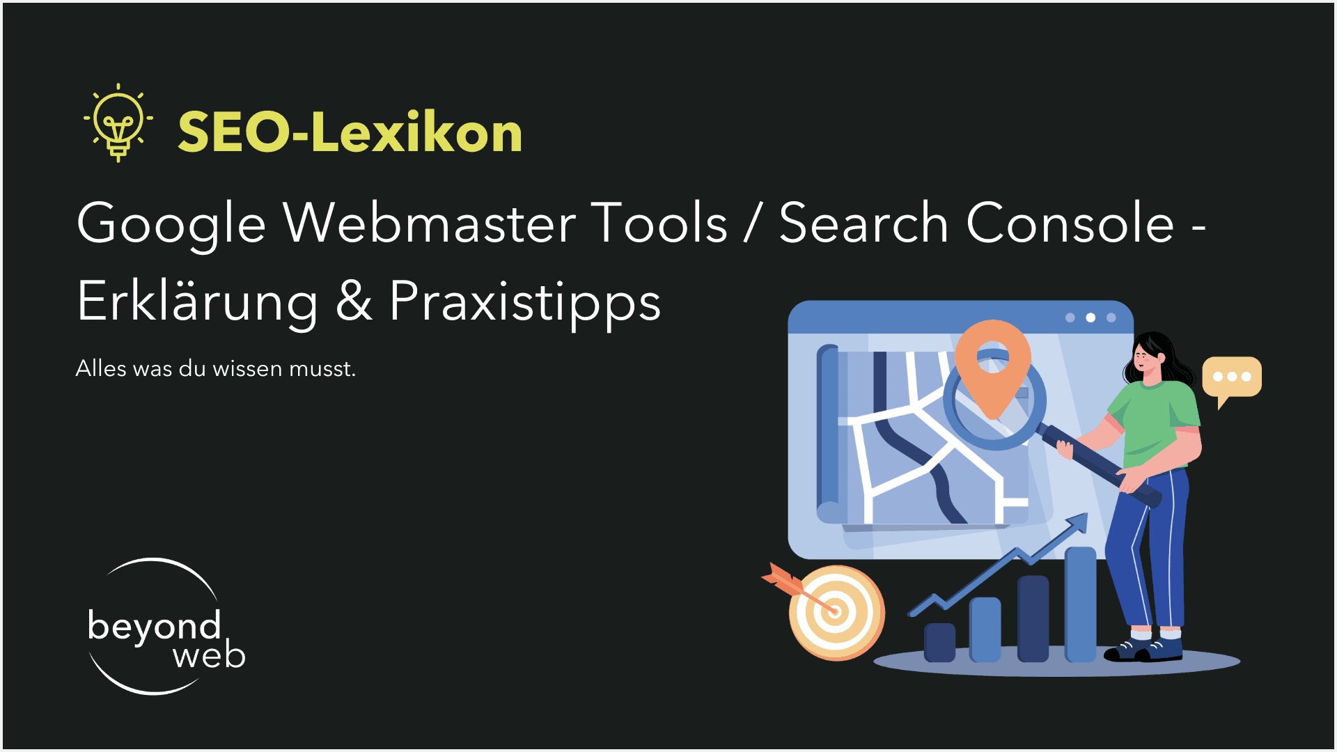 SEO-Lexikon-Titel mit einer Frau, die auf eine Karte auf einem Bildschirm zeigt, Text mit Erklärungen und Tipps zur Google Search Console sowie dem Beyond Web-Logo.