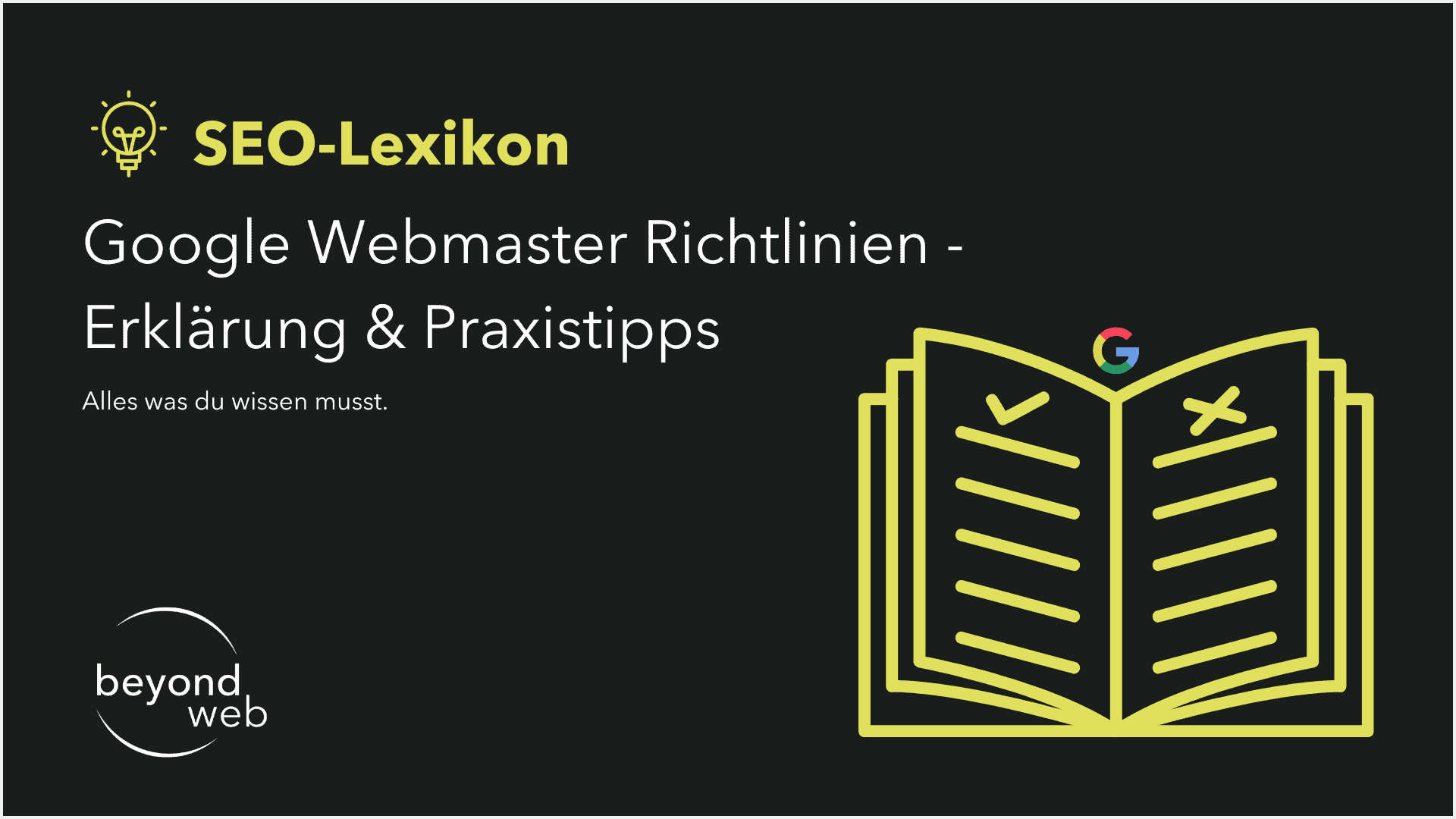 SEO-Lexikon Grafik über die Google Webmaster Richtlinien, mit einem offenen Buch-Icon und dem Text „Erklärung & Praxistipps“ auf dunklem Hintergrund.