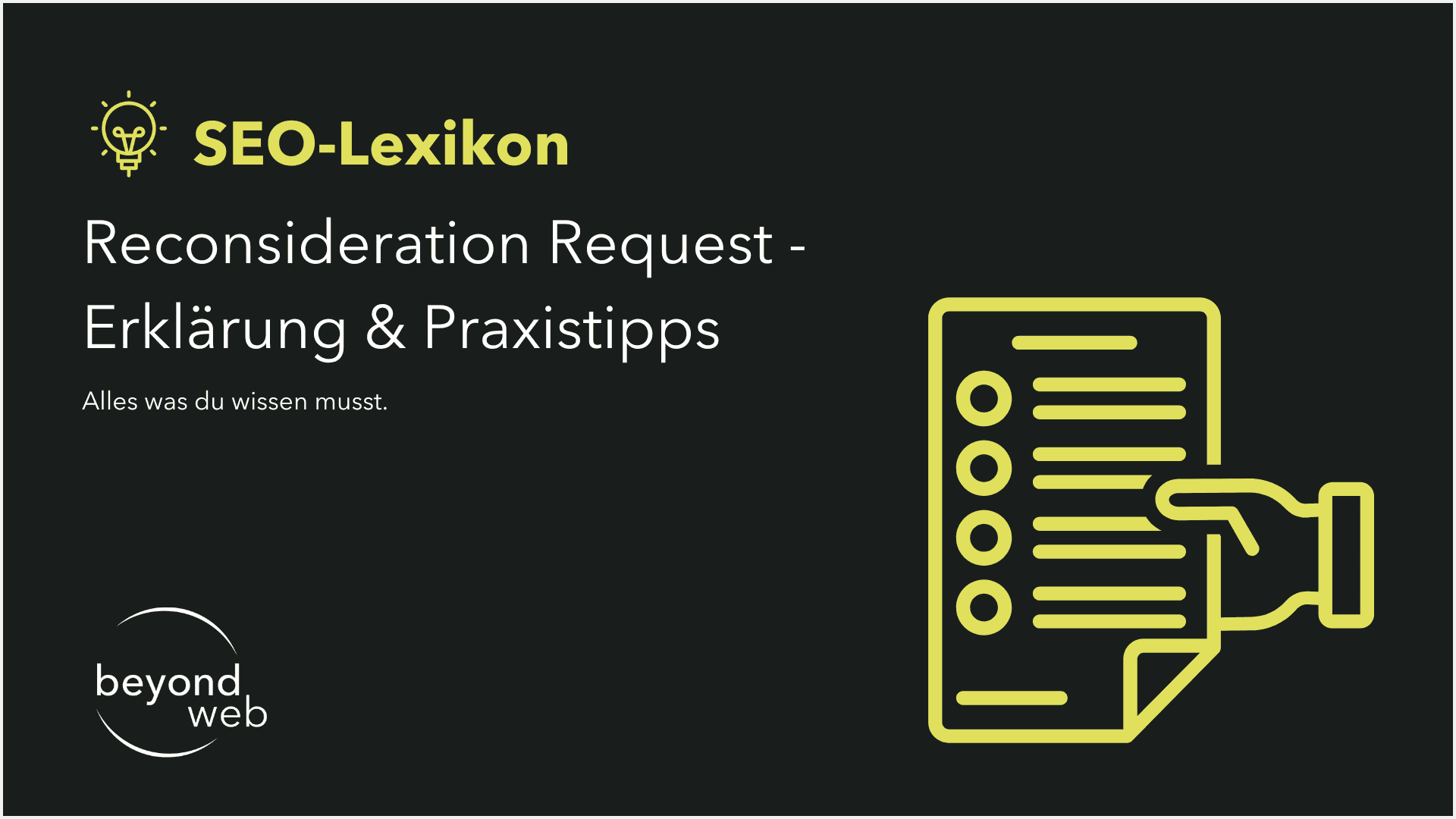 SEO-Lexikon Grafik mit dem Titel „Reconsideration Request – Erklärung & Praxistipps“ auf Deutsch, inklusive einem Checklisten-Icon und dem beyond web Logo.