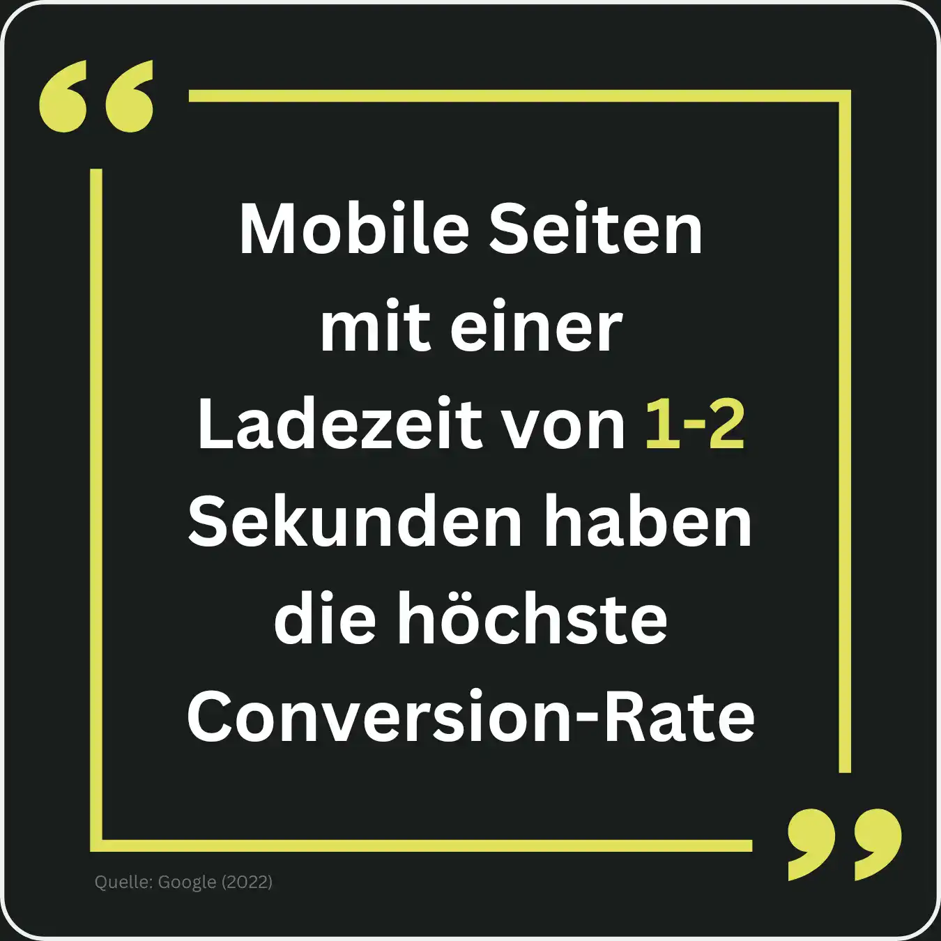 Zitat das besagt, dass Websites einer Ladezeit von 1-2 Sekunden die höchste Conversion Rate haben. 