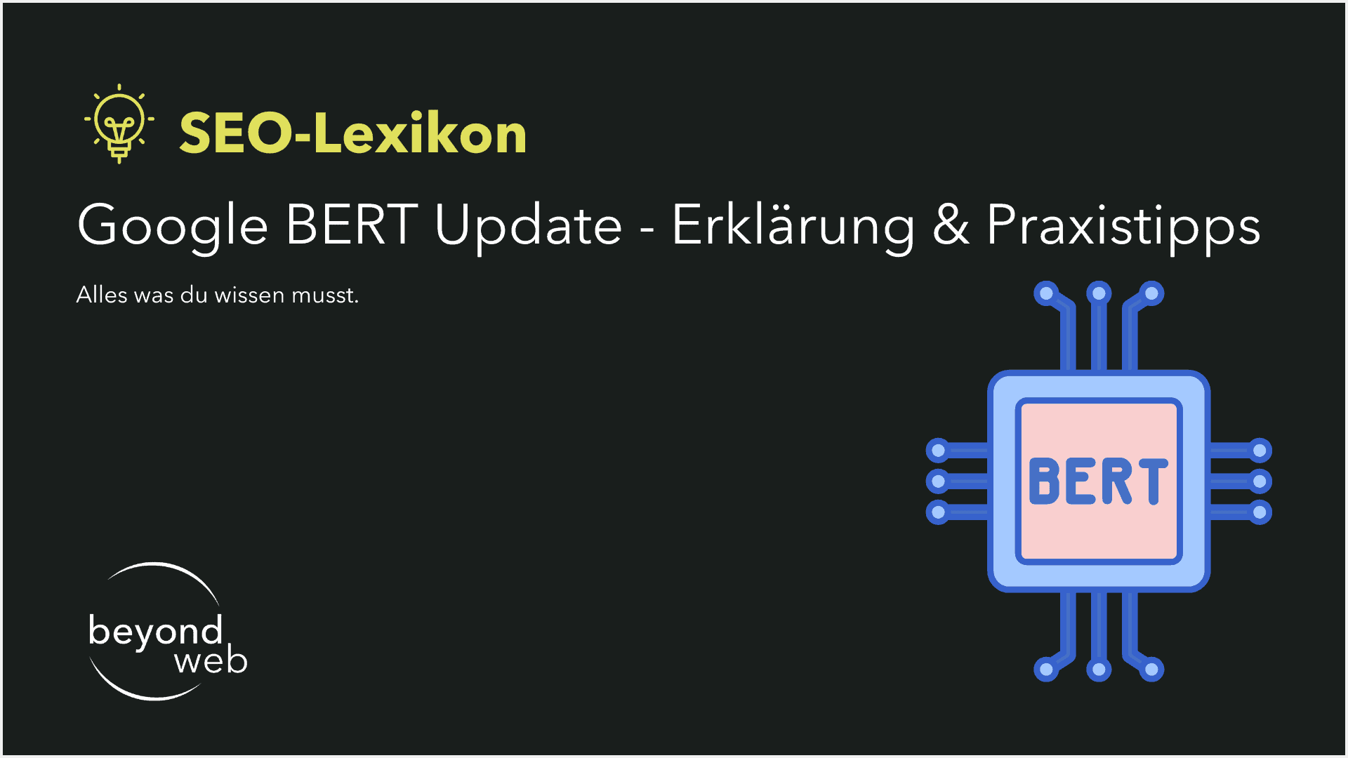 SEO-Lexikon-Titelkarte zum Google BERT-Update mit erklärenden und praktischen Tipps, mit einer schaltkreisähnlichen Grafik mit der Aufschrift „BERT“ und dem Logo von beyond web.
