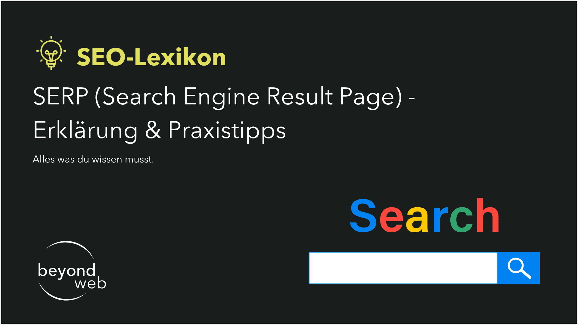 SEO-Lexikon-Folie mit Erläuterungen zu SERPs (Search Engine Results Pages) und praktischen Tipps; mit „Suche“-Grafik, Beyond Web-Logo und dunklem Hintergrund. Erfahren Sie, wie Sie Ihre SERP-Präsenz effektiv optimieren.