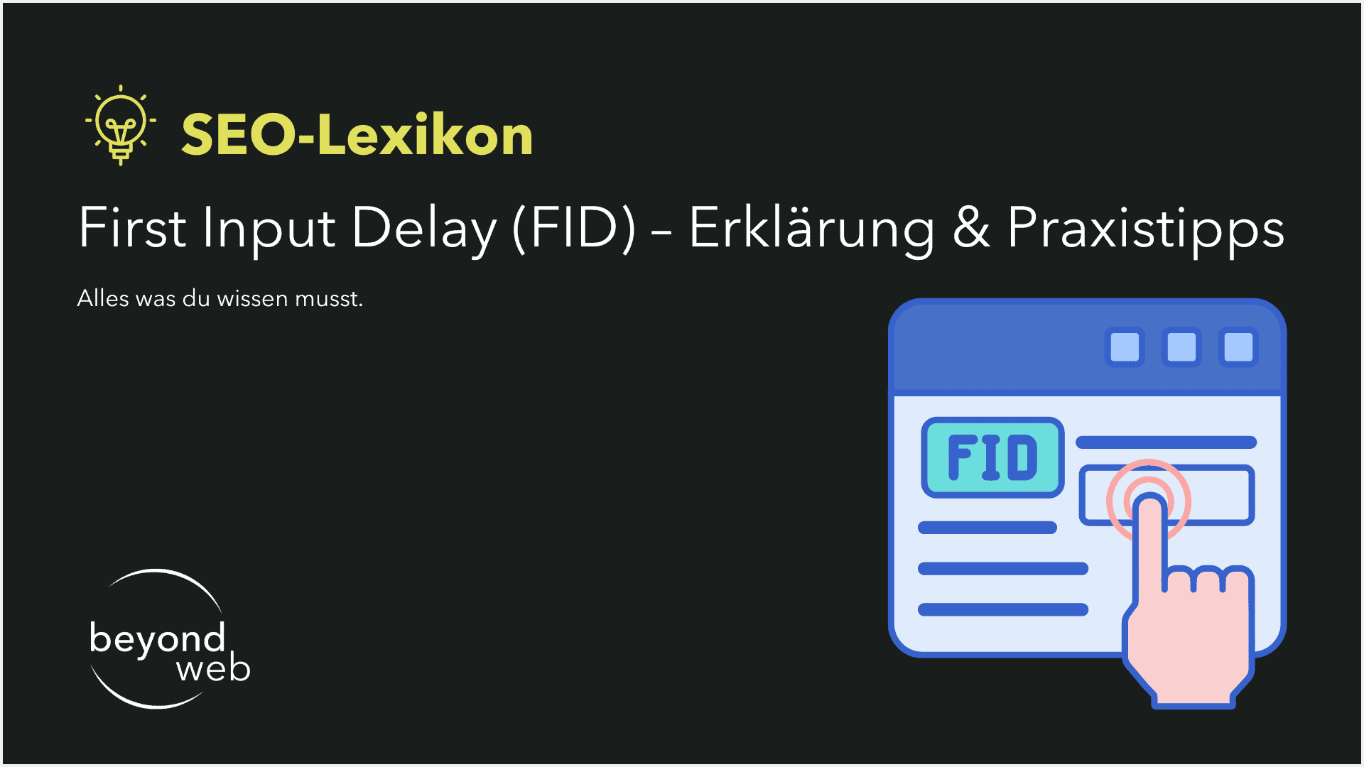 Grafik mit dem Text „SEO-Lexikon First Input Delay (FID) – Erklärung & Praxistipps“ und einer Illustration einer Hand, die auf eine Weboberfläche klickt, verdeutlicht die Bedeutung des First Input Delay (FID) für SEO.