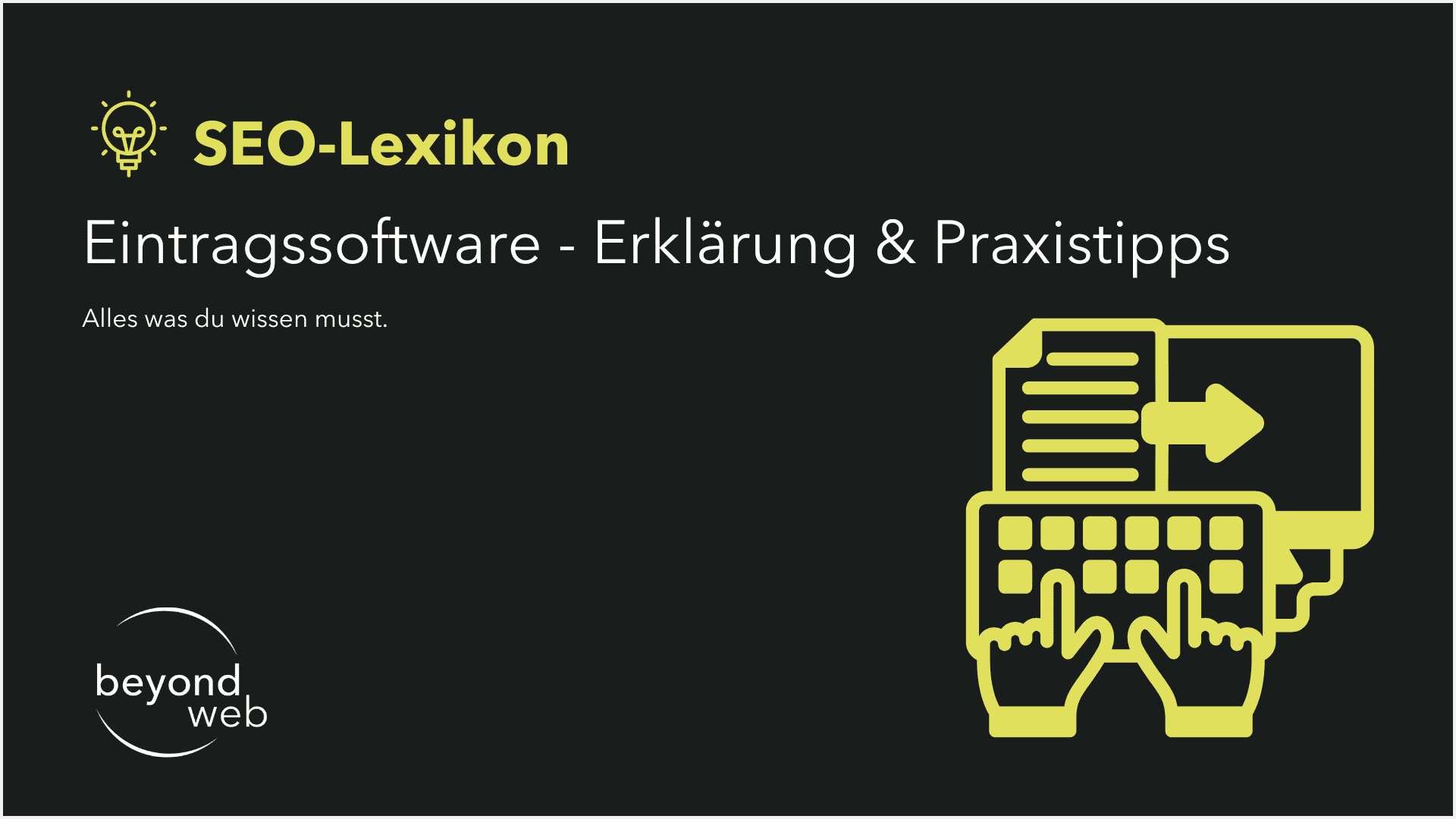 SEO-Lexikon-Grafik mit dem Titel „Eintragssoftware – Erklärung & Praxistipps“ und einem Icon von Händen, die auf einer Tastatur tippen, neben einer Liste – ideal für alle, die mehr über Eintragssoftware erfahren möchten.