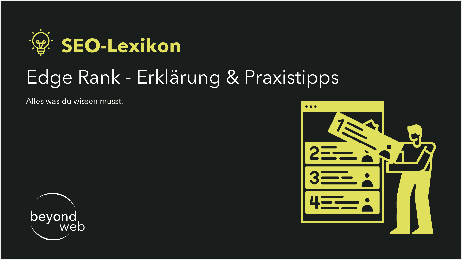 Eine schwarz-gelbe Grafik mit dem Titel „SEO-Lexikon: Edge Rank – Erklärung & Praxistipps“, Symbolen für die Web-Interaktion und dem „beyond web“-Logo. Entdecke alles, was du über Edge Rank wissen musst!.