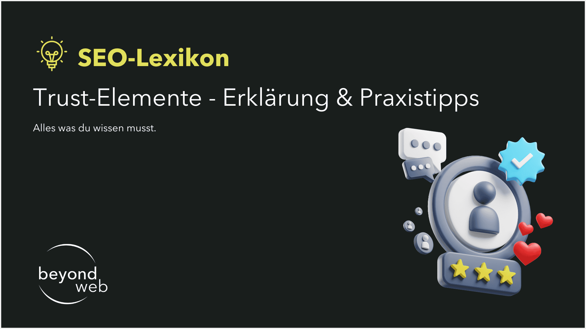 Schwarze Grafik mit dem Titel „SEO-Lexikon“, Untertitel „Trust-Elemente – Erklärung & Praxistipps“ und Icons aus Sternen, Herzen und einem Benutzerprofil. Erfahre alles Wichtige über Trust-Elemente und ihre Wirkung – kompakt und verständlich erklärt.