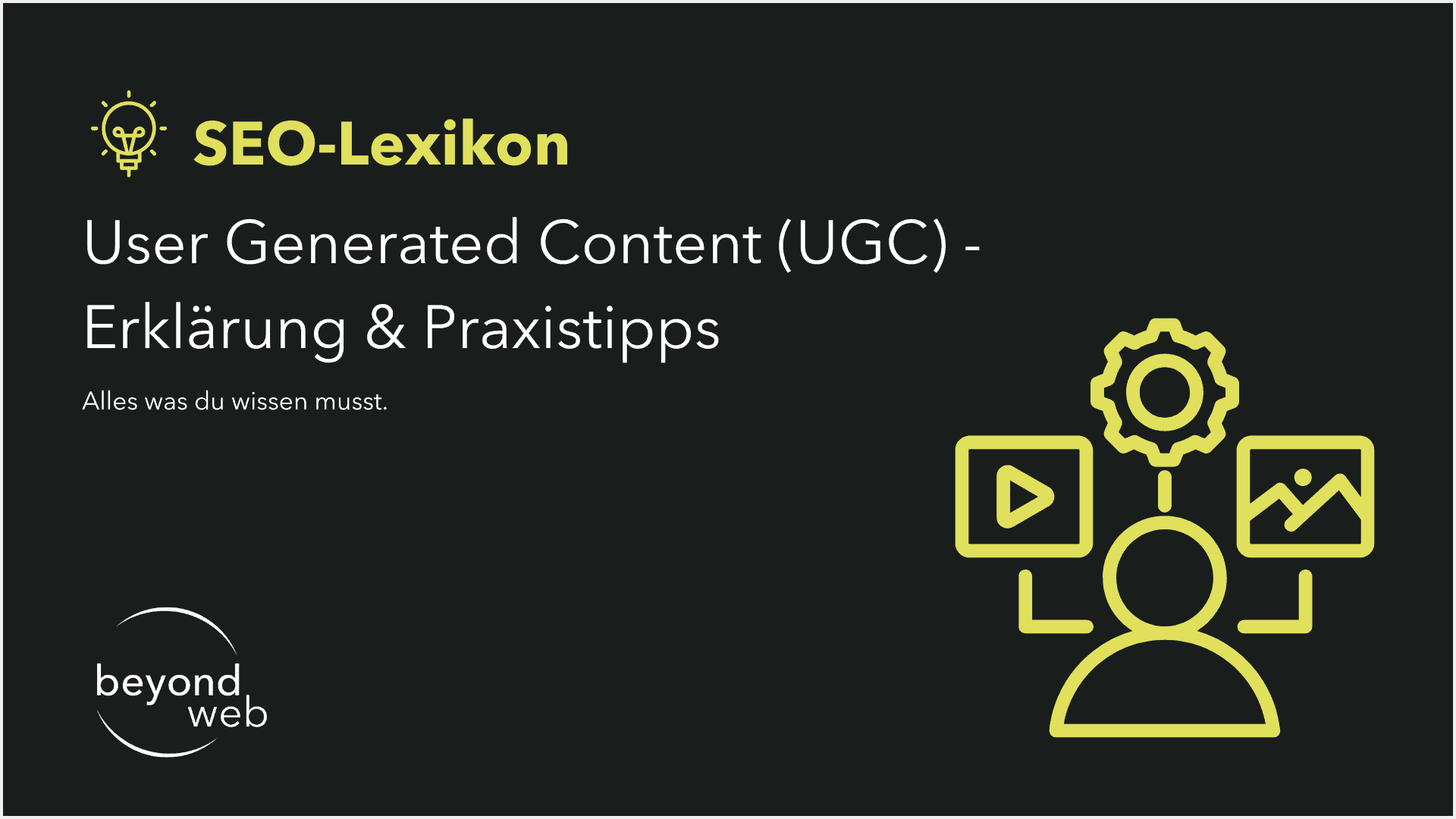 SEO-Lexikon-Folie zu nutzergenerierten Inhalten (UGC) mit klaren Erklärungen und praktischen Tipps. Mit Text und gelben Liniensymbolen auf schwarzem Hintergrund hilft Ihnen die Nutzung von UGC für bessere SEO-Ergebnisse.