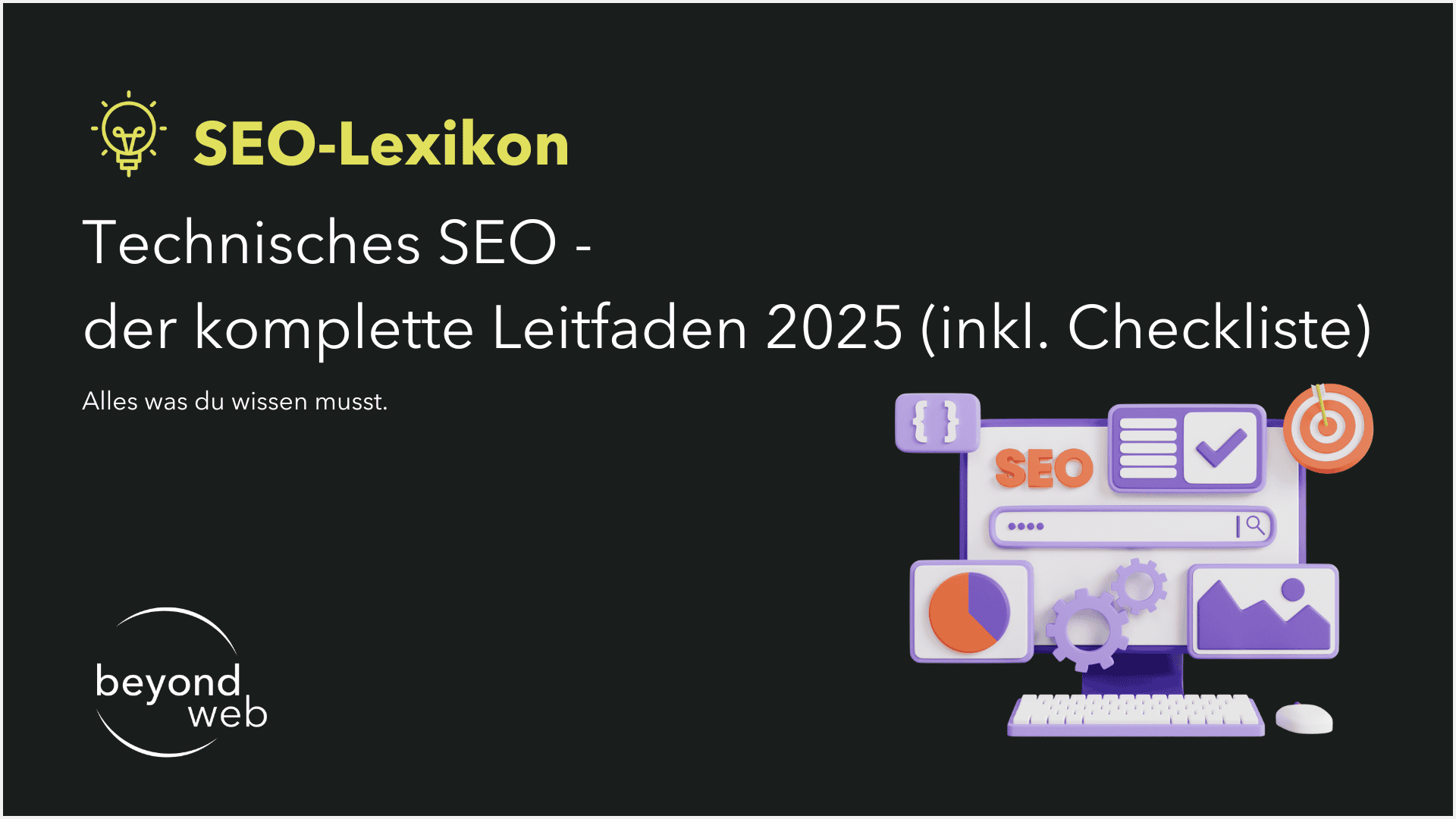 Grafik mit dem Titel "SEO-Lexikon: Technisches SEO - der komplette Leitfaden 2025 (inkl. Checkliste)" und digitalen Marketing-Icons, inkl. "beyond web"-Logo; enthält Technisches SEO - Erklärung & Praxistipps für Einsteiger und Profis.