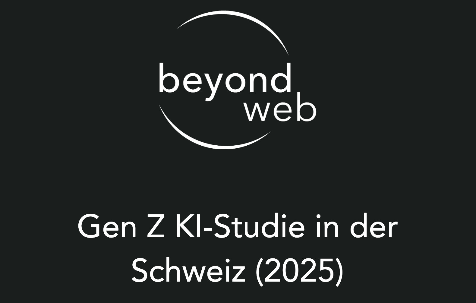 Logo mit dem Text "beyond web" über dem Titel "Gen Z KI-Studie in der Schweiz (2025)" auf dunklem Hintergrund.